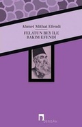 Cover: Felatun Bey Ile Rakim Efendi - Dergah