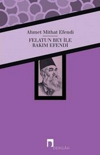 Enlarge image Cover: Felatun Bey Ile Rakim Efendi - Dergah