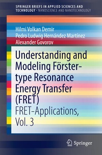 Enlarge image Cover: Understanding and Modeling Förster-type Resonance Energy Transfer (FRET) - Springer