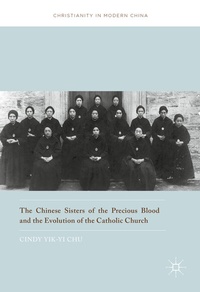 Abbildung von: The Chinese Sisters of the Precious Blood and the Evolution of the Catholic Church - Palgrave Macmillan