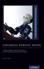 Cover: Exploring Robotic Minds - Oxford University Press Inc