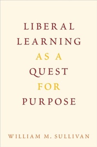 Enlarge image Cover: Liberal Learning as a Quest for Purpose - OUP eBook
