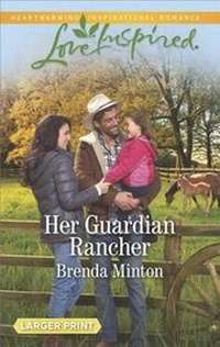 Enlarge image Cover: Her Guardian Rancher - Love Inspired Larger Print
