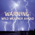 Cover: Warning: Wild Weather Ahead - Grosset and Dunlap
