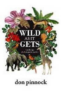 Enlarge image Cover: Wild as it gets - Tafelberg Publishers Ltd