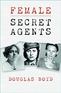 Cover: Female Secret Agents - The History Press Ltd