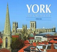 Abbildung von: York the Great City - Halsgrove