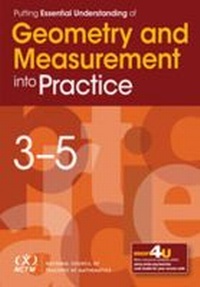 Enlarge image Cover: Putting Essential Understanding of Geometry and Measurement Into Practice in Grades 3-5 - National Council of Teachers of Mathematics,U.S.