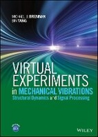 Enlarge image Cover: Virtual Experiments in Mechanical Vibrations - Structural Dynamics and Signal Processing - Wiley