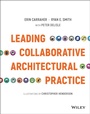 Cover: Leading Collaborative Architectural Practice - Wiley
