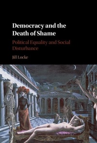 Abbildung von: Democracy and the Death of Shame - Cambridge University Press