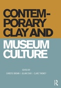 Cover: Contemporary Clay and Museum Culture - Routledge