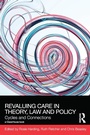 Cover: ReValuing Care in Theory, Law and Policy - Routledge