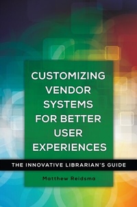 Abbildung von: Customizing Vendor Systems for Better User Experiences - Libraries Unlimited