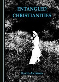 Enlarge image Cover: Entangled Christianities - Cambridge Scholars Publishing
