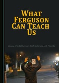 Abbildung von: What Ferguson Can Teach Us - Cambridge Scholars Publishing