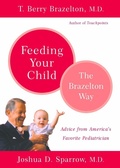 Cover: Feeding Your Child - The Brazelton Way - Grand Central Publishing