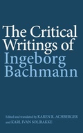 Cover: The Critical Writings of Ingeborg Bachmann - Camden House Inc
