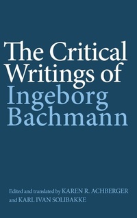 Enlarge image Cover: The Critical Writings of Ingeborg Bachmann - Camden House Inc