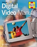 Cover: The Digital Video Manual - J H Haynes & Co Ltd