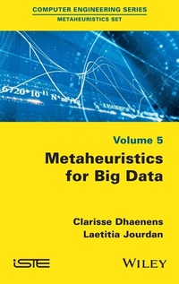 Enlarge image Cover: Metaheuristics for Big Data - Wiley-ISTE