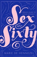Cover: Sex After Sixty - Scribe Publications