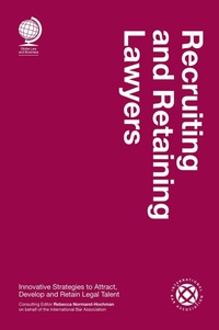 Abbildung von: Recruiting and Retaining Lawyers - Globe Law and Business Ltd