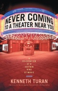 Cover: Never Coming to a Theater Near You - PublicAffairs