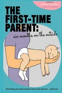 Enlarge image Cover: The First-Time Parent: Six Months on the Outside - epubli