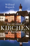Cover: Die 100 sch&ouml;nsten Kirchen in Oberbayern - Hirmer