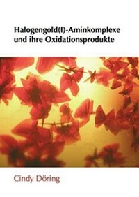 Bild: Halogengold(I)-Aminkomplexe und ihre Oxidationsprodukte - Dr. Hut