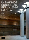 Cover: U-Bahnhof Bundestag Berlin 2016 | Europa - JOVIS Verlag