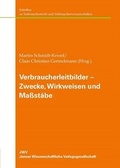 Cover: Verbraucherleitbilder - Zwecke, Wirkweisen und Ma&szlig;st&auml;be - JWV Jenaer Wissenschaftliche Verlagsgesellschaft