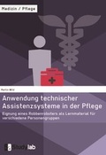 Cover: Anwendung technischer Assistenzsysteme in der Pflege - Studylab