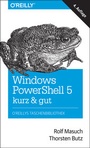 Cover: Windows PowerShell 5 - kurz & gut - O'Reilly