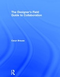 Cover: The Designer's Field Guide to Collaboration - Routledge