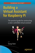 Cover: Building a Virtual Assistant for Raspberry Pi - APress