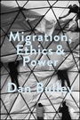 Cover: Migration, Ethics and Power - SAGE Publications Ltd
