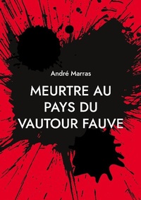 Abbildung von: Meurtre au pays du vautour fauve - Books on Demand