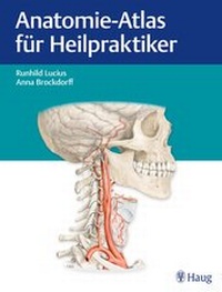 Abbildung von: Anatomie-Atlas für Heilpraktiker - Karl F. Haug