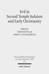 Abbildung von: Evil in Second Temple Judaism and Early Christianity - Mohr Siebeck