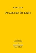 Cover: Die Autorit&auml;t des Rechts - Mohr Siebeck