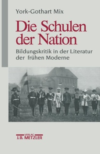 Enlarge image Cover: Die Schulen der Nation - J.B. Metzler