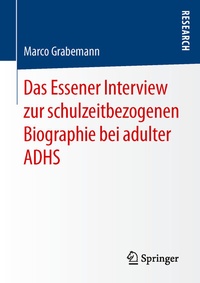 Abbildung von: Das Essener Interview zur schulzeitbezogenen Biographie bei adulter ADHS - Springer