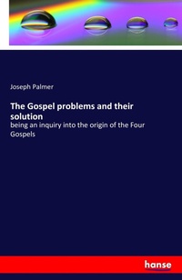 Enlarge image Cover: The Gospel problems and their solution - Hansebooks