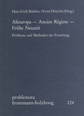 Cover: Alteuropa - Ancien R&eacute;gime - Fr&uuml;he Neuzeit - frommann-holzboog