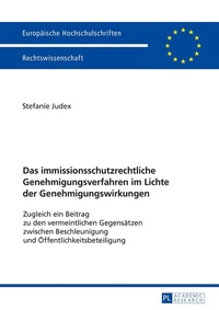 Abbildung von: Das immissionsschutzrechtliche Genehmigungsverfahren im Lichte der Genehmigungswirkungen - Peter Lang Verlag