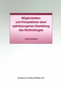 Bild: M&ouml;glichkeiten und Perspektiven einer opferbezogenen Gestaltung des Strafvollzuges - Centaurus Verlag & Media