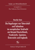Cover: Die Regelung von T&auml;terschaft und Teilnahme im europ&auml;ischen Strafrecht am Beispiel Deutschlands, Frankreichs, Spaniens, &Ouml;sterreichs und Englands - Centaurus Verlag & Media