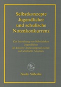 Cover: Selbstkonzepte Jugendlicher und schulische Notenkonkurrenz - Centaurus Verlag & Media